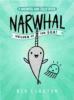 Narwhal #1: Unicorn Of The Sea