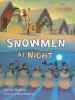 Snowmen at night