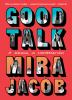 Good talk : a memoir in conversations