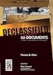 Declassified : 50 top-secret documents that changed history
