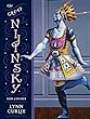 The great Nijinsky : god of dance