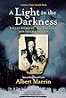 A light in the darkness : Janusz Korczak, his orphans, and the Holocaust