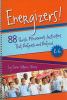 Energizers! : 88 quick movement activities that refresh and refocus, K-6