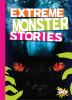 Extreme monster stories