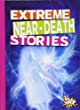 Extreme near-death stories