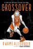 The crossover. Graphic novel /