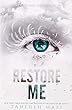 Restore Me -- Shatter Me bk 4