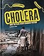 Cholera : how the blue death changed history