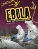 Ebola : how a viral fever changed history