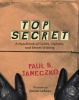 Top secret : a handbook of codes, ciphers, and secret writing