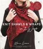 Knit shawls & wraps in 1 week : 30 quick patterns to keep you cozy in style