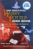 The unofficial Harry Potter joke book : Humor for Gryffindor and Ravenclaw