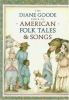 The Diane Goode book of American folk tales & songs