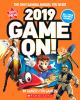 2019 game on! : the only gaming annual you'll need
