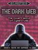 The dark web : the covert world of cybercrime