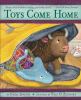 Toys come home : being the early experiences of an intelligent stingray, a brave buffalo, and a brand-new someone called plastic