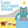 The three billy goats buenos