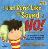 I just don't like the sound of no! : [my story about accepting 'no' for an answer and disagreeing --- the right way!]