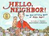 Hello neighbor! : the kind and caring world of Mister Rogers