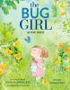 The Bug Girl : (a true story)