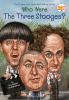 Who were the Three Stooges?