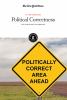 Political correctness : too far or not far enough?