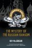 The Mystery of the Russian ransom