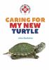 Caring For My New Turtle