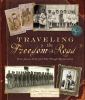 Traveling the freedom road : from slavery & the Civil War through Reconstruction