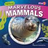 Marvelous Mammals