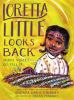 Loretta Little looks back : three voices go tell it : a monologue novel