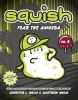 Squish. No. 6., Fear the amoeba /
