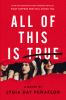 All Of This Is True : a novel