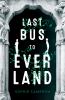 Last Bus To Everland