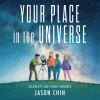 Your Place In The Universe