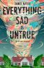 Everything Sad Is Untrue : (a true story)