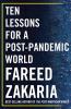 Ten Lessons For A Post-pandemic World