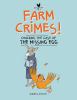 Farm Crimes! Cracking the case of the missing egg /