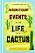 Insignificant Events In The Life Of A Cactus
