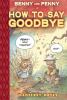 Benny And Penny In How To Say Goodbye : a Toon book