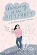 Dancing at the pity party : a dead mom graphic memoir