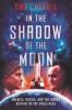 In The Shadow Of The Moon : America, Russia, and the hidden history of the space race