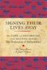Signing Their Lives Away : the fame and misfortune of the men who signed the Declaration of Independence