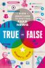 True or false : a CIA analyst's guide to spotting fake news