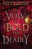 A vow so bold and deadly : Book 3