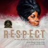 Respect : Aretha Franklin, the queen of soul