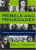 Rebels And Renegades : a chronology of social and political dissent in the United States
