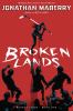 Broken lands : Broken lands : bk 1