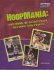 Hoopmania : the book of basketball history and trivia