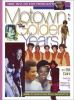 Motown : the golden years : the stars and music that shaped a generation